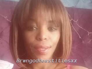 Brwngoddesstitiesxx