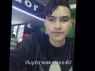 Guybreaksass4U