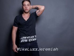 MikeLuxxJeremiah