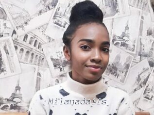 Milanadails