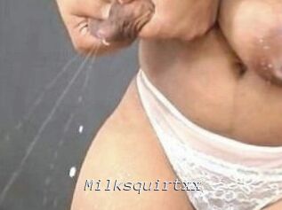 Milksquirtxx