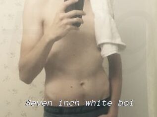 Seven_inch_white_boi