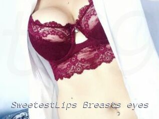 SweetestLips_Breasts_eyes