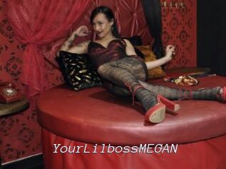 YourLilbossMEGAN
